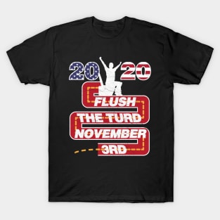 Flush The Turd November 3rd T-Shirt